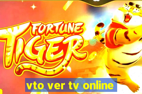 vto ver tv online